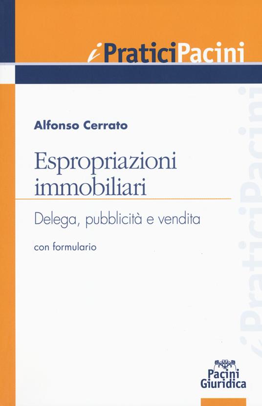 Espropriazioni immobiliari. Delega, pubblicità e vendita. Con formulario - Alfonso Cerrato - copertina