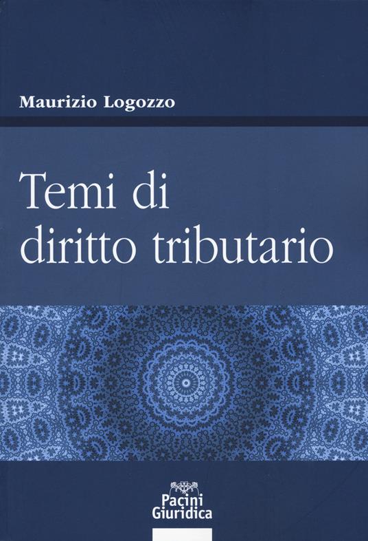 Temi di diritto tributario - Maurizio Lagozzo - copertina