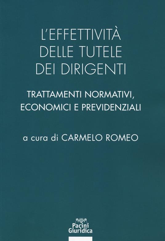 L' effettività delle tutele dei dirigenti. Trattamenti normativi, economici e previdenziali - copertina