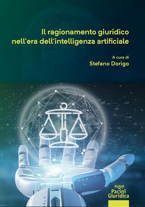 Il ragionamento giuridico nell'era dell'intelligenza artificiale - Stefano Dorigo - ebook