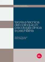 Teoria e tecnica del colloquio in psicologia clinica e psichiatria