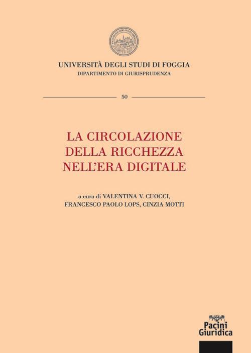 La circolazione della ricchezza nell'era digitale. Atti della Summer school 2020 - Valentina V. Cuocci,Francesco Paolo Lops,Cinzia Motti - ebook