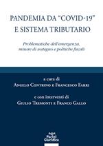 Pandemia da «Covid-19» e sistema tributario. Problematiche dell'emergenza, misure di sostegno e politiche fiscali