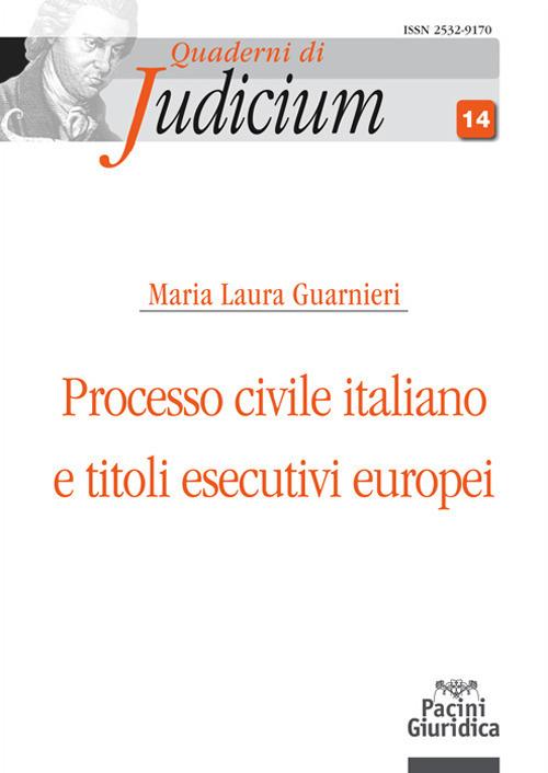 Processo civile italiano e titoli esecutivi europei - Maria Laura Guarnieri - copertina
