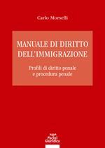 Manuale di diritto dell’immigrazione. Profili di diritto penale e procedura penale