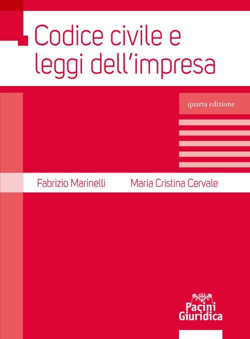 Codice civile e leggi dell'impresa - Fabrizio Marinelli,Maria Cristina Cervale - copertina