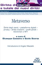 Metaverso. Diritti degli utenti, piattaforme digitali, privacy, diritto d'autore, profili penali, blockchain e NFT