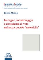 Impegno monitoraggio e consulenza di voto nella s.p.a. quotata «sostenibile»