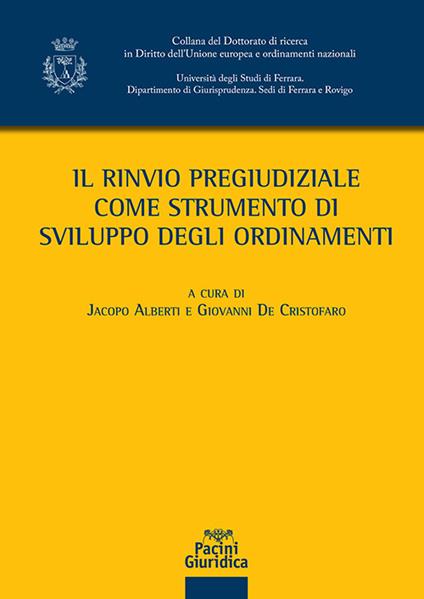 Il rinvio pregiudiziale come strumento di sviluppo degli ordinamenti - copertina