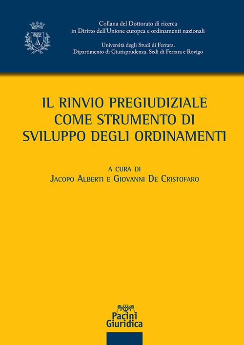 Il rinvio pregiudiziale come strumento di sviluppo degli ordinamenti - copertina