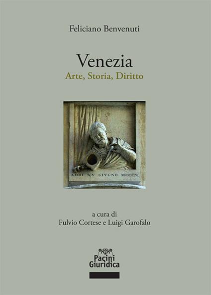 Venezia. Arte, storia, diritto - Feliciano Benvenuti - copertina