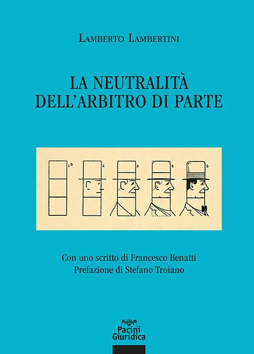 La neutralità dell'arbitro di parte - Lamberto Lambertini - copertina