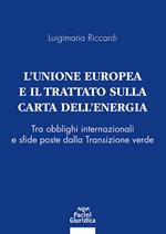L'Unione Europea e il Trattato sulla Carta dell’Energia. Tra obblighi internazionali e sfide poste dalla Transizione verde