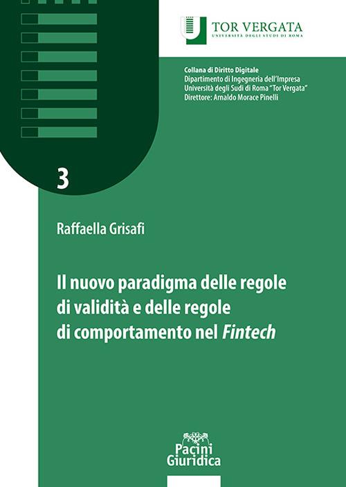 Il nuovo paradigma delle regole di validità e delle regole di comportamento nel fintech - Raffaella Grisafi - copertina