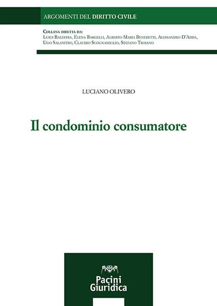 Il condominio consumatore - Luciano Olivero - copertina