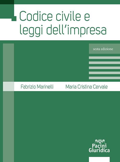 Codice civile e leggi dell'impresa - Fabrizio Marinelli,Maria Cristina Cervale - copertina
