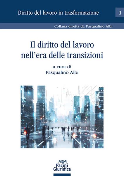 Il diritto del lavoro nell’era delle transizioni - copertina