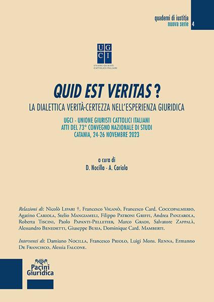 Quid est veritas? La dialettica verità-certezza nell'esperienza giuridica (Atti del 73° convegno nazionale di studi–Catania, 24-26 novembre 2023) - copertina