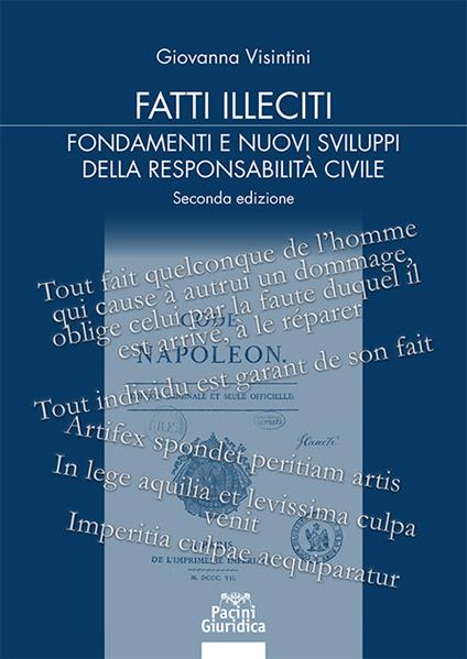 Fatti illeciti. Fondamenti e nuovi sviluppi della responsabilità civile - Giovanna Visintini - copertina