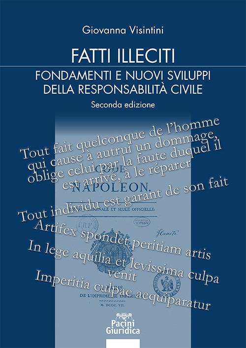 Fatti illeciti. Fondamenti e nuovi sviluppi della responsabilità civile - Giovanna Visintini - copertina