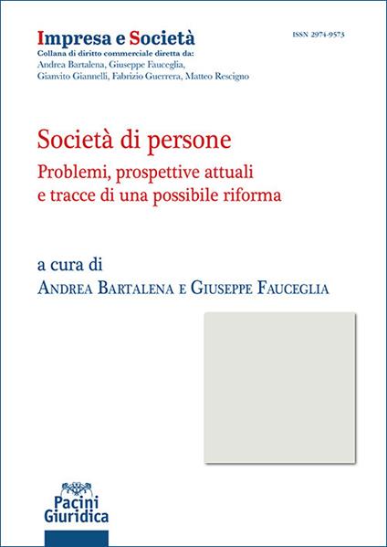 Società di persone. Problemi, prospettive attuali e tracce di una possibile riforma - copertina