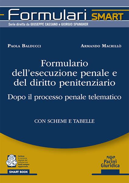 Formulario dell’esecuzione penale e del diritto penitenziario. Dopo il processo penale telematico - Paola Balducci,Armando Macrillò - copertina