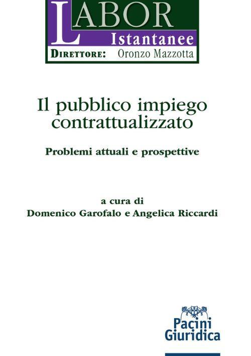 Il pubblico impiego contrattualizzato. Problemi attuali e prospettive - copertina