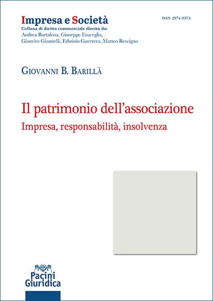 Il patrimonio dell’associazione. Impresa, responsabilità, insolvenza - Giovanni B. Barillà - copertina