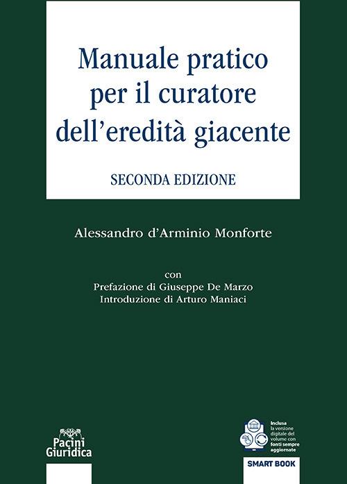 Manuale pratico per il curatore dell'eredità giacente - Alessandro D'Arminio Monforte - copertina