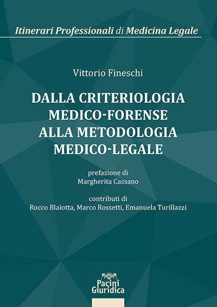 Dalla criteriologia medico-forense alla metodologia medico-legale - Vittorio Finischi - copertina