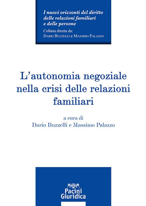L'autonomia negoziale nella crisi delle relazioni familiari - copertina