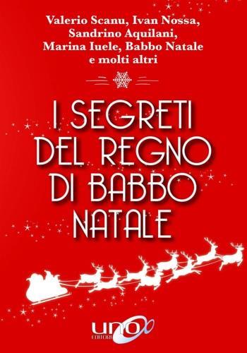 I segreti del regno di Babbo Natale - Valerio Scanu,Ivan Nossa,Sandrino Aquilani - 2