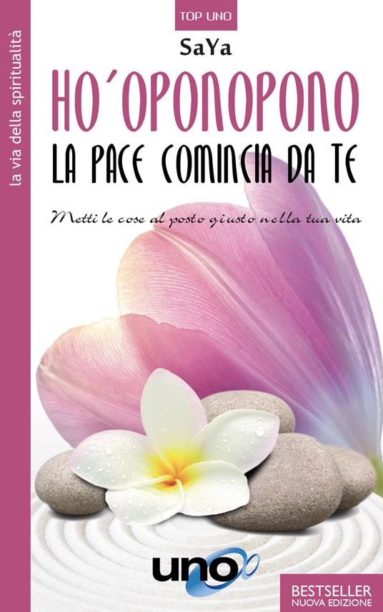 Ho'oponopono. La pace comincia da te. Metti le cose al posto giusto nella tua vita - SaYa - copertina