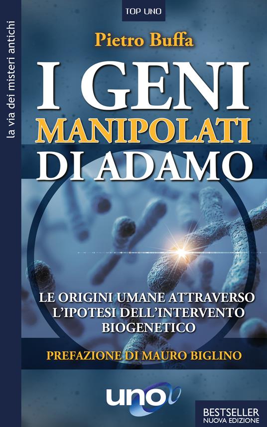 I geni manipolati di Adamo. Le origini umane attraverso l'ipotesi dell'intervento biogenetico - Pietro Buffa - copertina