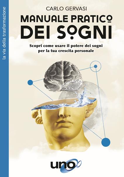 Manuale pratico dei sogni. Scopri come usare il potere dei sogni per la tua crescita personale - Carlo Gervasi - copertina