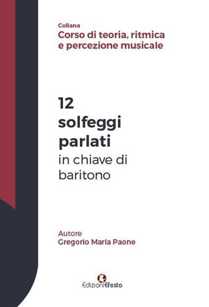 12 solfeggi parlati in chiave di baritono - Gregorio Maria Paone - copertina