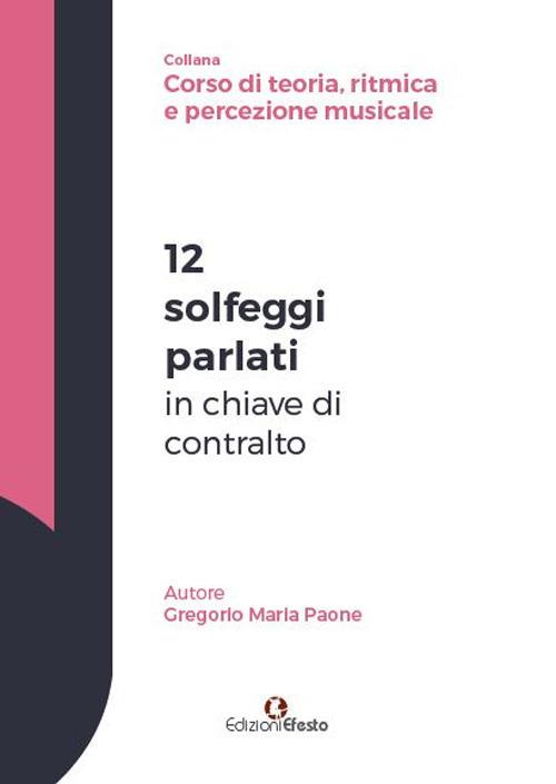 12 solfeggi parlati in chiave di contralto - Gregorio Maria Paone - copertina