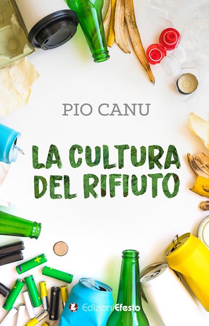 La cultura del rifiuto - Pio Canu - copertina