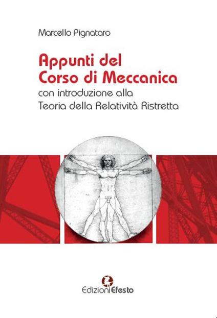Appunti del corso di meccanica con introduzione alla teoria della relatività ristretta - Marcello Pignataro - copertina