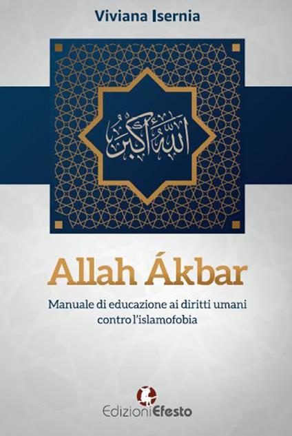 Allah Ákbar. Manuale di educazione ai diritti umani contro l’islamofobia - Viviana Isernia - copertina
