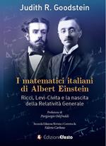 I matematici italiani di Albert Einstein. Ricci, Levi-Civita e la nascita della relatività generale