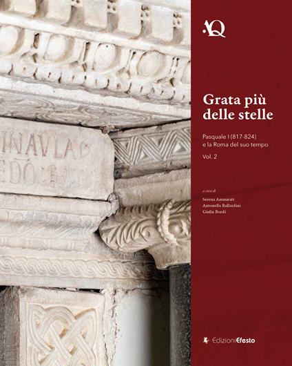 Grata più delle stelle. Pasquale I (817-824) e la Roma del suo tempo. Vol. 2 - copertina