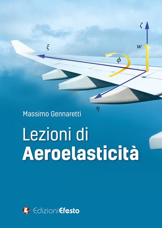 Lezioni di aeroelasticità - Massimo Gennaretti - ebook