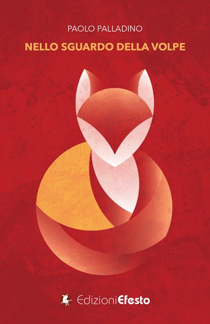 Nello sguardo della volpe - Paolo Palladino - copertina