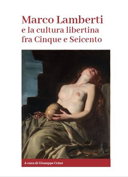 Marco Lamberti e la cultura libertina fra Cinque e Seicento - copertina