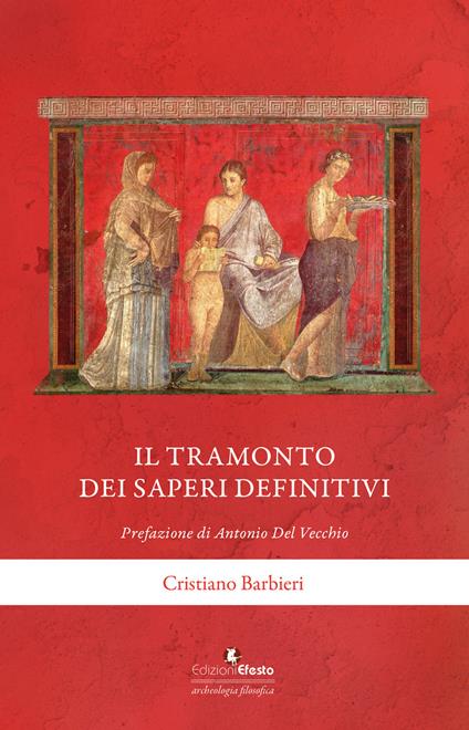 Il tramonto dei saperi definitivi - Cristiano Barbieri - copertina