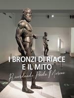 I bronzi di Riace e il mito. Ricordando Paolo Moreno