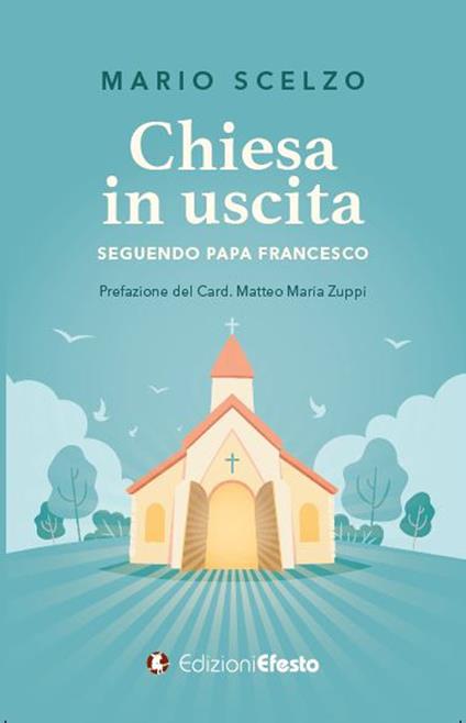 Chiesa in uscita (seguendo Papa Francesco) - Mario Scelzo - copertina