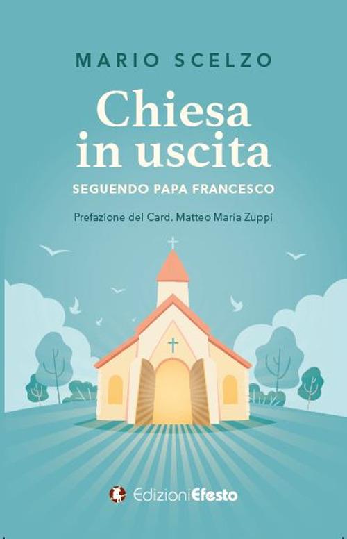 Chiesa in uscita (seguendo Papa Francesco) - Mario Scelzo - copertina