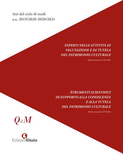 Atti del ciclo di studi a.a. 2019/2020-2020/2021. Esperti nelle attività di valutazione e di tutela del patrimonio culturale. Strumenti scientifici di supporto alla conoscenza e alla tutela del patrimonio culturale - copertina
